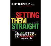 Setting Them Straight: You CAN Do Something About Bigotry and Homophobia in Your Life