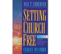 Setting Your Church Free: A Biblical Plan to Help Your Church