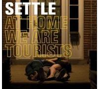 Settle - at Home We are Tourists [Import]