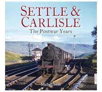 Settle & Carlisle: The Postwar Years