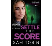 Settle the Score : the brand-new gripping and action-packed gangland thriller for 2024