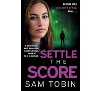 Settle the Score : the brand-new gripping and action-packed gangland thriller for 2024