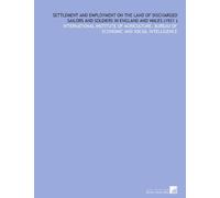 Settlement and Employment on the Land of Discharged Sailors and Soldiers in England and Wales (1921 )