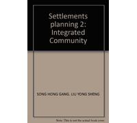 Settlements planning 2: Integrated Community(Chinese Edition)