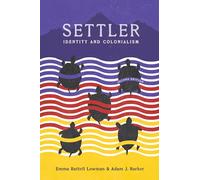 Settler, 2nd Edition: Identity and Colonialism