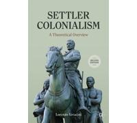 Settler Colonialism : A Theoretical Overview