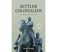 Settler Colonialism: A Theoretical Overview (Cambridge Imperial and Post-Colonial Studies)