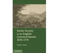 Settler Society in the English Leeward Islands, 1670-1776
