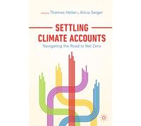 Settling Climate Accounts: Navigating the Road to Net Zero