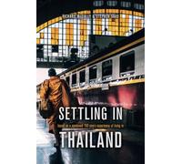 Settling in Thailand: An Expat Guide