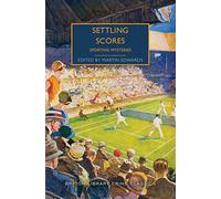 Settling Scores: Sporting Mysteries (British Library Crime Classics)