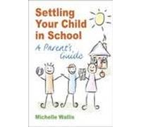 Settling Your Child in School: A parent's guide