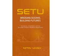 Setu: Bridging Oceans, Building Futures: Innovation, Investment, and the US-India Climate & Deeptech Opportunity