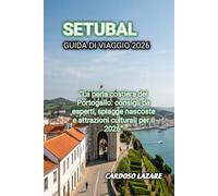 SETUBAL GUIDA DI VIAGGIO 2026