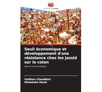 Seuil économique et développement d'une résistance chez les jassid sur le coton: dans le sud du Gujarat