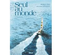 Seul au Monde - Tome 01: Chanteloube