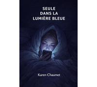 Seule dans la lumière bleue