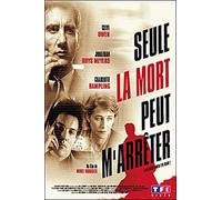 Seule la mort peut m'arrêter