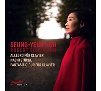Seung-Yeun Huh - Robert Schumann: Allegro für Klavier, Nachtstücke, Fantasie C-Dur