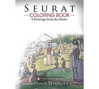 Seurat Coloring Book: 8 Paintings from the Master