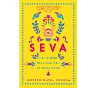 Seva : Sikh wisdom for living well by doing good