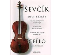 SEVCIK CELLO STUDIES SCHOOL OF BOWING TECHNIQUE PART 1 VLC: Schule Der Bogentechnik - ÉCole Du méCanisme De L'Archet