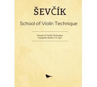 Ševčík - School of Violin Technique, Op. 1: Complete Books 1-4