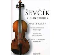 SEVCIK VIOLIN STUDIES SCHOOL OF BOWING TECHNIQUE OPUS 2 PART 4 VLN: The Original Sevcik Violin Studies