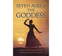 Seven Ages of the Goddess