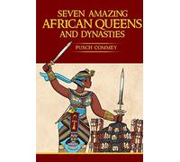 Seven Amazing African Queens and Dynasties: Bring me the head of the Roman Emperor: 10 (Real African Writers)