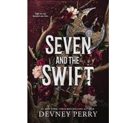 Seven and the Swift: An Epic Romantic Fantasy (Shield of Sparrows #3)