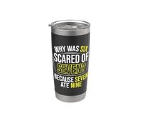 Seven ate Nine - Funny Double Signed Saying Numbers Joke Stainless Steel Insulated Tumbler