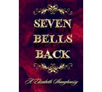 Seven Bells Back: A Gothic Changeling Horror Novel (1800's Era, Bennington Triangle Vermont)