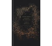 Seven Brief Lessons on Physics