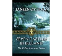 Seven Castles in Ireland: The Celtic Journeys Series