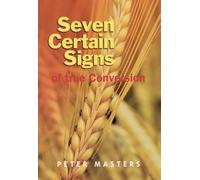 Seven Certain Signs of True Conversion