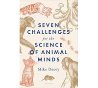 Seven Challenges for the Science of Animal Minds