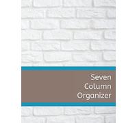 Seven Column Organizer: 100 Pages of Blank Columns and Rows to Organize Any Project (Multiple Column Organizers)