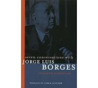 Seven Conversations with Jorge Luis Borges
