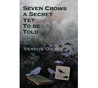 Seven Crows a Secret Yet To Be Told: 7