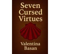 Seven Cursed Virtues