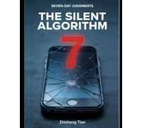 SEVEN-DAY JUDGMENTS: THE SILENT ALGORITHM