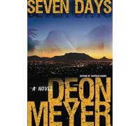 Seven Days: A Benny Griessel Novel: 3 (Benny Griessel Mysteries)