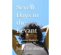Seven Days in the Levant: A Columbia Student's Account of Oct 7th