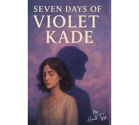 Seven Days of Violet Kade