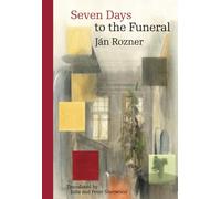Seven Days to the Funeral (Modern Slovak Classics)