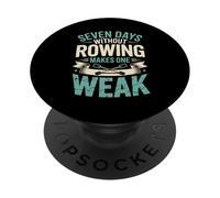 Seven Days Without Rowing Makes One Weak Rowing Athlete PopSockets Adhesive PopGrip