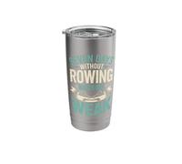 Seven Days Without Rowing Makes One Weak Rowing Athlete Stainless Steel Insulated Tumbler