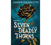 Seven Deadly Thorns : the irresistible enemies-to-lovers romantasy