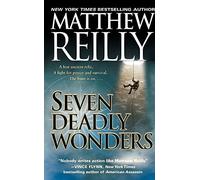 Seven Deadly Wonders : A Novel by Matthew Reilly (2006, Mass Market)